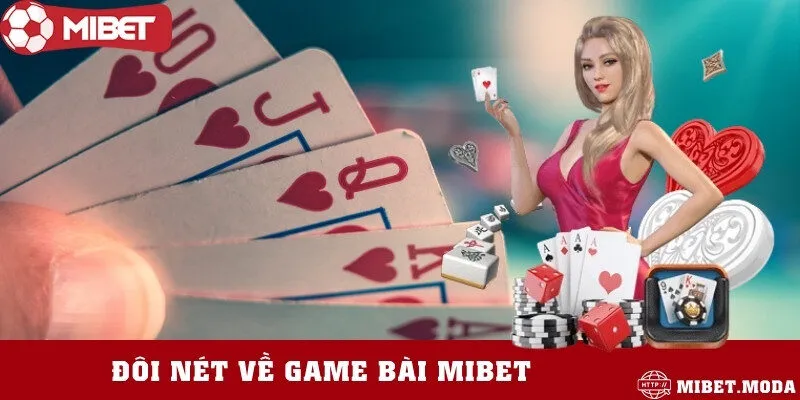 Giới thiệu một số thông tin thú vị về chuyên mục game bài