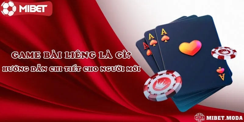 Game bài Liêng là gì? Hướng dẫn chi tiết cho người mới