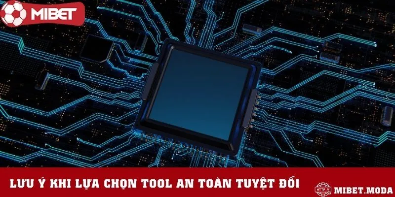 Lưu ý trong việc lựa chọn tool phù hợp với ván bài Baccarat