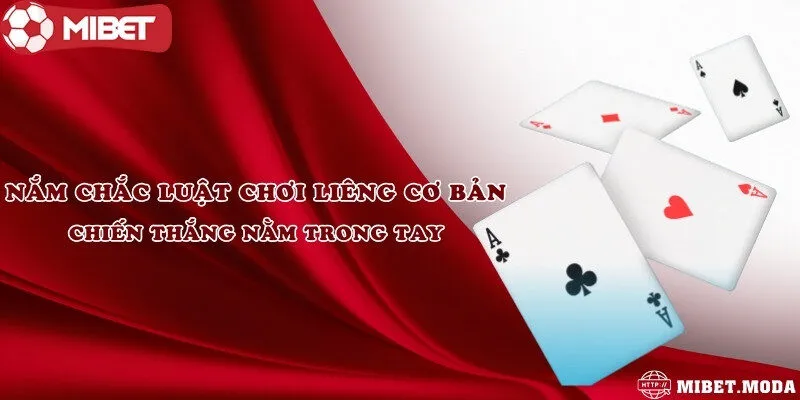 Nắm chắc luật chơi Liêng cơ bản chiến thắng nằm trong tay