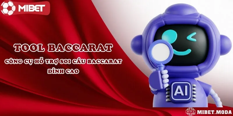 Tool Baccarat - Công cụ hỗ trợ soi cầu Baccarat đỉnh cao