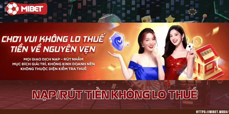 Nạp/rút tiền không lo thuế