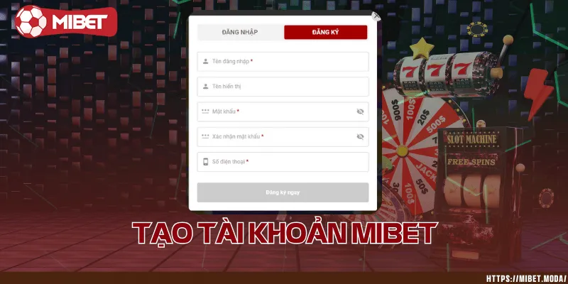 Tạo tài khoản Mibet