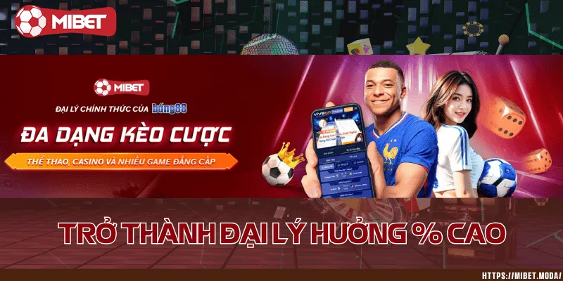 Trở thành đại lý hưởng % cao