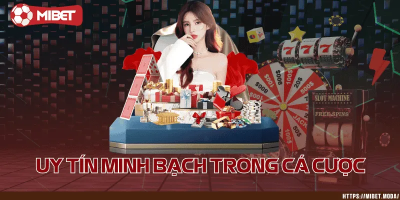 Uy tín minh bạch trong cá cược
